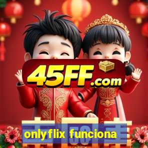 onlyflix funciona